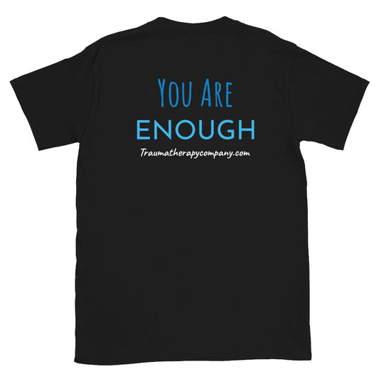 You Are Enough - Short-Sleeve Unisex T-Shirt